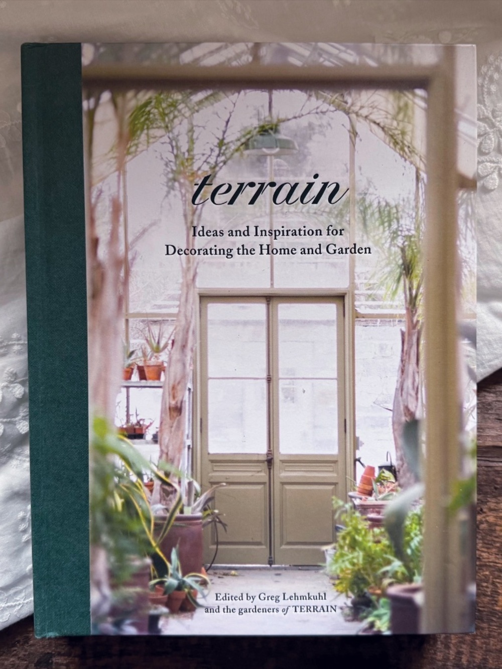 Terrain Book, Ideas and Inspiration for Decorating the Home and Garden
